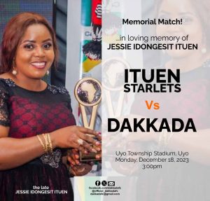 There will be pure emotion in the air when Ituen Starlets take to the Uyo Township stadium turf, today, Monday, to face Nigeria National League outfit Dakkada FC in a memorial match.